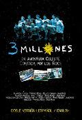 3 MILLONES (2011) 3 MILLONES (2011)