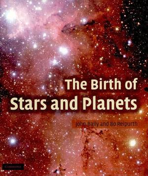 Birth of Stars and Planets, The Birth of Stars and Planets, The
