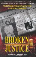 Broken Justice: A True Story of Race, Sex and Revenge in a Boston Courtroom Broken Justice: A True Story of Race, Sex and Revenge in a Boston Courtroom