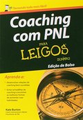 Coaching com PNL Para Leigos (Em Portuguese do Brasil) Coaching com PNL Para Leigos (Em Portuguese do Brasil)