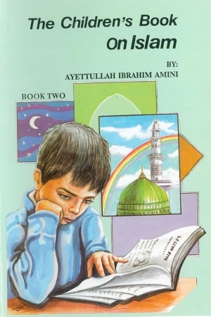 Childrens Book on Islam Book 2, The Childrens Book on Islam Book 2, The