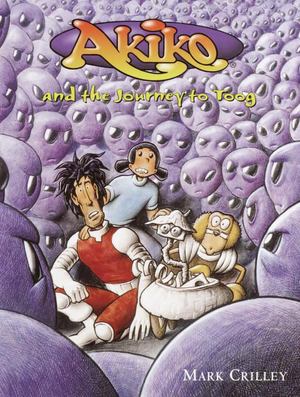 Akiko and the Journey to Toog Akiko and the Journey to Toog