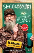 Si-cology 1: Tales and Wisdom from Duck Dynasty's Favorite Uncle Si-cology 1: Tales and Wisdom from Duck Dynasty's Favorite Uncle
