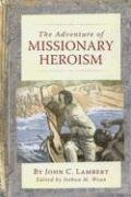 Adventure of Missionary Heroism, The Adventure of Missionary Heroism, The