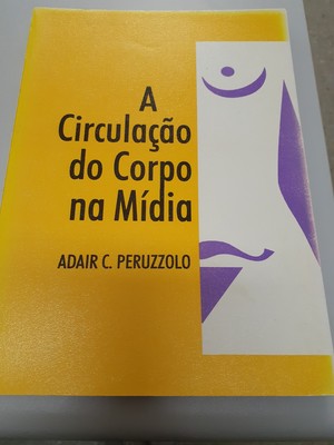 Circulação do Corpo na Mídia, A Circulação do Corpo na Mídia, A