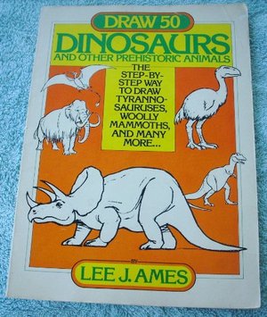 Draw 50 Dinosaurs and other Prehistoric Animals Draw 50 Dinosaurs and other Prehistoric Animals