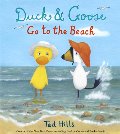 Duck & Goose Go to the Beach (Duck and Goose) Duck & Goose Go to the Beach (Duck and Goose)