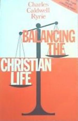 Balancing the Christian Life Balancing the Christian Life