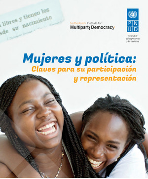 Mujeres y Política: claves para su participación y representación Mujeres y Política: claves para su participación y representación