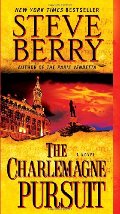 Charlemagne Pursuit: A Novel (Cotton Malone), The Charlemagne Pursuit: A Novel (Cotton Malone), The