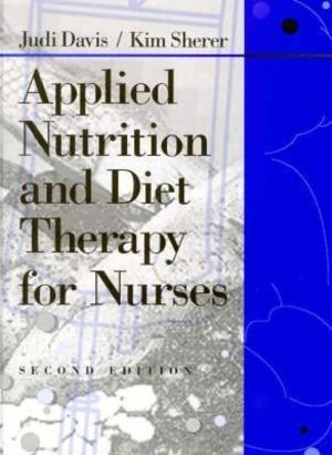 Applied Nutrition and Diet Therapy for Nurses Applied Nutrition and Diet Therapy for Nurses