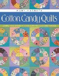 Cotton Candy Quilts: Using Feedsacks, Vintage and Reproduction Fabrics Cotton Candy Quilts: Using Feedsacks, Vintage and Reproduction Fabrics