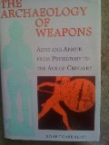 Archaeology of Weapons Arms and Armor From Archaeology of Weapons Arms and Armor From