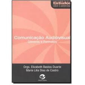 Comunicação Audiovisual: gêneros e formatos Comunicação Audiovisual: gêneros e formatos