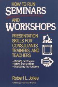 How To Run Seminars And Workshops How To Run Seminars And Workshops