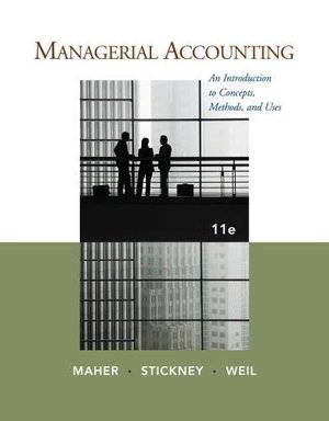 Managerial Accounting: An Introduction to Concepts, Methods and Uses Managerial Accounting: An Introduction to Concepts, Methods and Uses
