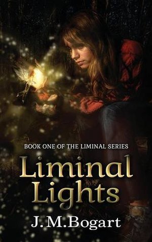 Liminal Lights: Book One of the Liminal Series Liminal Lights: Book One of the Liminal Series
