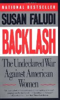 Backlash: The Undeclared War Against American Women Backlash: The Undeclared War Against American Women