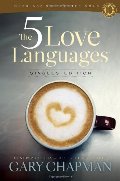 5 Love Languages Singles Edition, The 5 Love Languages Singles Edition, The