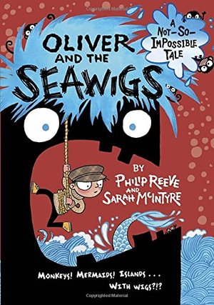 Oliver and the Seawigs (Not-So-Impossible Tales) Oliver and the Seawigs (Not-So-Impossible Tales)