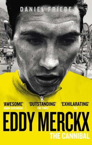 Eddy Merckx: The Cannibal Eddy Merckx: The Cannibal
