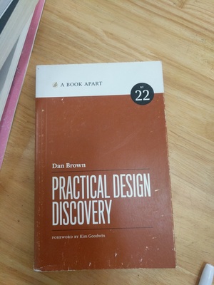 Book Apart - Practical design Discovery (No.22), A Book Apart - Practical design Discovery (No.22), A