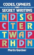 Codes, Ciphers and Secret Writing (Dover Children's Activity Books) Codes, Ciphers and Secret Writing (Dover Children's Activity Books)