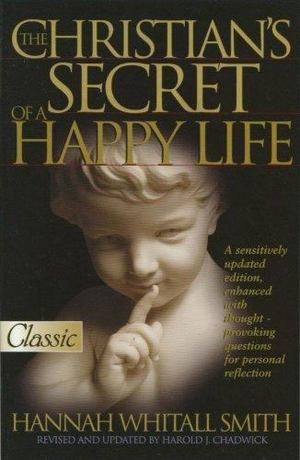 Christian's Secret to a Happy Life, The Christian's Secret to a Happy Life, The