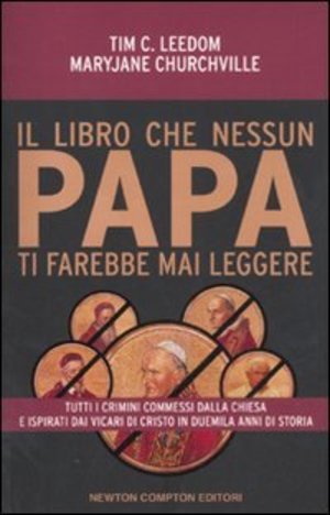 Il libro che nessun papa ti farebbe mai leggere Il libro che nessun papa ti farebbe mai leggere