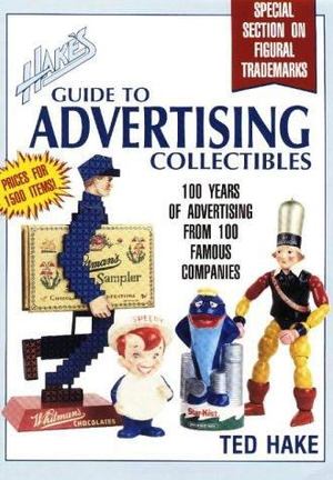 Hake's Guide to Advertising Collectibles Hake's Guide to Advertising Collectibles