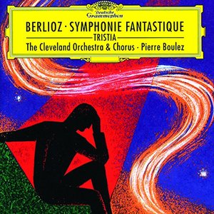 Berlioz: Symphonie Fantastique, Tristia Berlioz: Symphonie Fantastique, Tristia