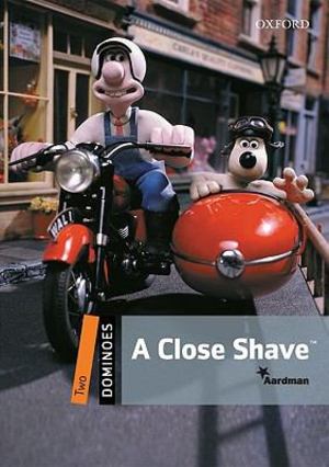 Close Shave, A Close Shave, A