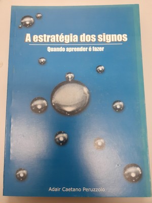estratégia dos signos - Quando aprender é fazer, A estratégia dos signos - Quando aprender é fazer, A