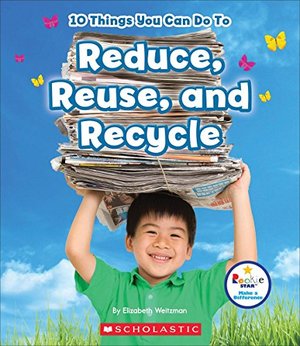 10 Things You Can Do to Reduce, Reuse, Recycle (Rookie Starmake a Difference) 10 Things You Can Do to Reduce, Reuse, Recycle (Rookie Starmake a Difference)