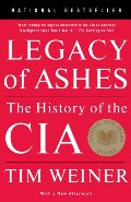 Legacy of Ashes: The History of the CIA Legacy of Ashes: The History of the CIA