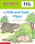 AlphaTales (Letter H: Hide-and-Seek Hippo) AlphaTales (Letter H: Hide-and-Seek Hippo)
