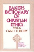 Baker's Dictionary of Christian Ethics Baker's Dictionary of Christian Ethics