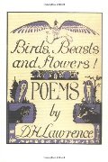 Birds, Beasts and Flowers: Poems Birds, Beasts and Flowers: Poems