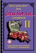 Best of the Best from Louisiana 2: Selected Recipes from Louisiana's Favorite Cookbooks (Best of the Best from Louisiana II) Best of the Best from Louisiana 2: Selected Recipes from Louisiana's Favorite Cookbooks (Best of the Best from Louisiana II)