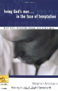 Being God's Man in the Face of Temptation: Real Life. Powerful Truth. For God's Men Being God's Man in the Face of Temptation: Real Life. Powerful Truth. For God's Men