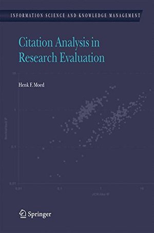 Citation Analysis in Research Evaluation (Information Science and Knowledge Management) Citation Analysis in Research Evaluation (Information Science and Knowledge Management)