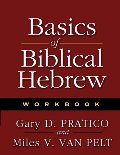 Basics of Biblical Hebrew Workbook Basics of Biblical Hebrew Workbook