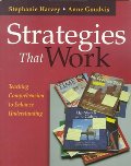 Strategies That Work: Teaching Comprehension to Enhance Understanding Strategies That Work: Teaching Comprehension to Enhance Understanding