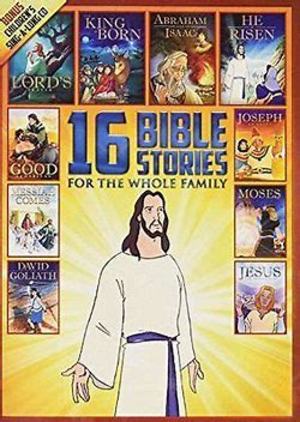 16 Bible Stories for the Whole Family 16 Bible Stories for the Whole Family