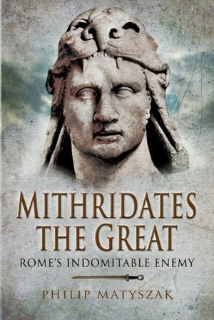 Mithridates the Great Mithridates the Great