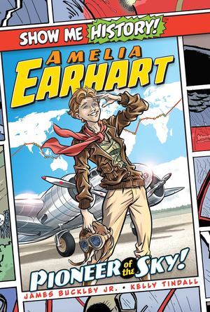 Amelia Earhart: Pioneer of the Sky! Amelia Earhart: Pioneer of the Sky!