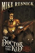 Doctor and the Kid: A Weird West Tale (Weird West Tales), The Doctor and the Kid: A Weird West Tale (Weird West Tales), The