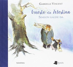 Ernesto eta Zelestina, Simeon galdu da (Tamaina Handia) (Basque Edition) Ernesto eta Zelestina, Simeon galdu da (Tamaina Handia) (Basque Edition)