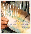 Alex Webb & Rebecca Norris Webb: Violet Isle: A Duet of Photographs from Cuba Alex Webb & Rebecca Norris Webb: Violet Isle: A Duet of Photographs from Cuba