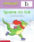 AlphaTales (Letter I: Iguana on Ice) AlphaTales (Letter I: Iguana on Ice)